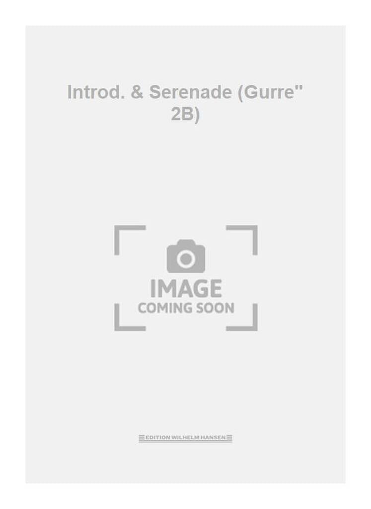 "Introd. & Serenade (Gurre"" 2B)"